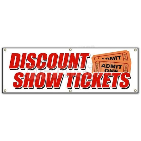 Signmission DISCOUNT SHOW TICKETS BANNER SIGN concert play comedy music save sale B-72 Discount Show Tickets